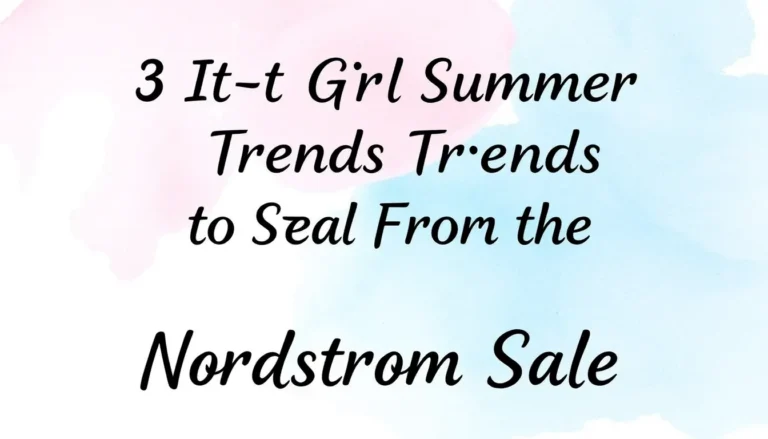 3 It-Girl Summer Trends to Steal From the Nordstrom Sale