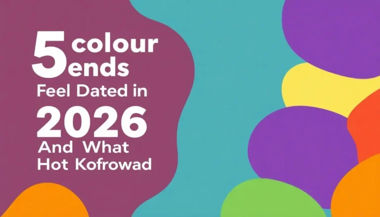 5 COLOUR TRENDS THAT FEEL DATED IN 2026 (AND WHAT'S HOT NOW)