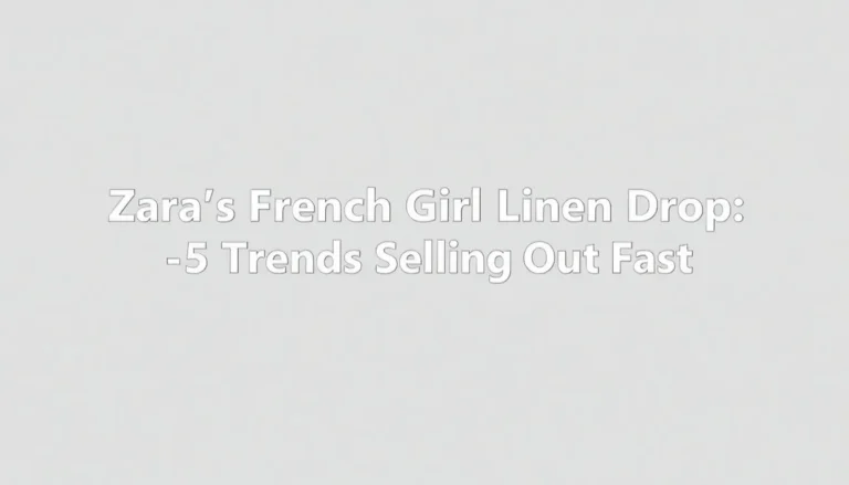 ZARA'S FRENCH GIRL LINEN DROP: 5 TRENDS SELLING OUT FAST